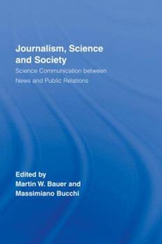 Hardcover Journalism, Science and Society: Science Communication Between News and Public Relations Book