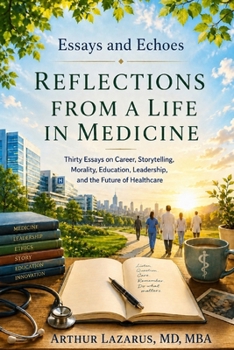 Paperback Essays and Echoes: Reflections from a Life in Medicine Book