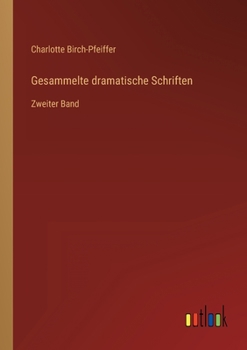 Paperback Gesammelte dramatische Schriften: Zweiter Band [German] Book