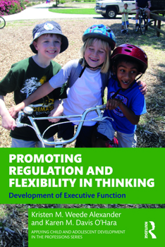 Paperback Promoting Regulation and Flexibility in Thinking: Development of Executive Function Book