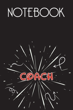 COACH Notebook, Simple Design: Notebook /Journal Gift,Simple Cover Design,100 pages, 6x9, Soft cover, Mate Finish