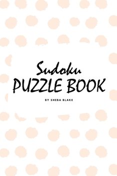 Paperback Sudoku Puzzle Book for Teens and Young Adults (6x9 Puzzle Book / Activity Book) Book