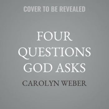 MP3 CD Four Questions God Asks: Responding to God's Invitation for a Deeper Relationship with Him Book