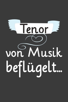 Tenor von Musik beflügelt: Linierter DinA 5 Jahres-Kalender 2020 für Musikerinnen und Musiker Terminplaner Musik Kalender (German Edition)