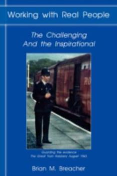 Paperback Working with Real People: The Challenging and the Inspirational Book