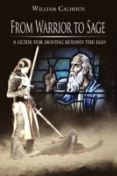 Hardcover From Warrior to Sage: A guide for moving beyond the ego Book