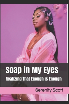 Paperback Soap in My Eyes: Realizing That Enough is Enough Book