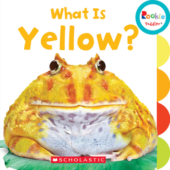 Board book What Is Yellow? (Rookie Toddler) Book