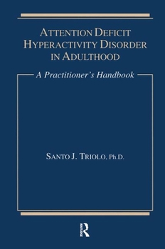 Hardcover Attention Deficit: A Practitioner's Handbook Book