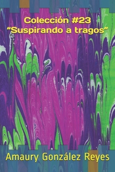 Paperback Colección #23 "Suspirando a tragos" [Spanish] Book