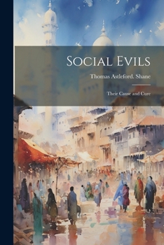 Paperback Social Evils: Their Cause and Cure Book