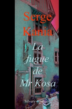 Paperback La Fugue de MR Kosa [French] Book