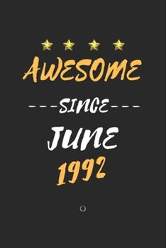 Paperback AWESOME Since June 1992 Notebook birthday Gift: Lined notebook / Journal Gift, 120 Page, 6X9 Soft Cover, Matte Finish Book