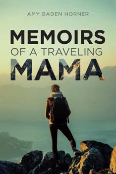 Paperback Memoirs of a Traveling Mama Book