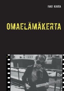 Paperback Omaelämäkerta: Launeelta Sihanoukvilleen [Finnish] Book