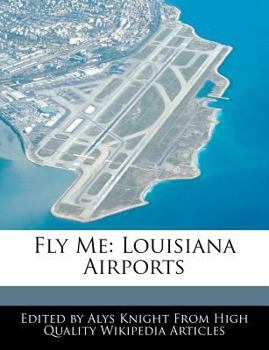 Paperback Fly Me: Louisiana Airports Book
