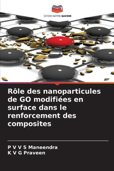 Paperback Rôle des nanoparticules de GO modifiées en surface dans le renforcement des composites [French] Book