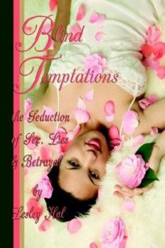 Paperback Blind Temptations the Seduction of Sex, Lies & Betrayal [Large Print] Book