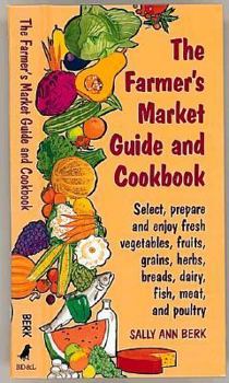 Hardcover The Farmer's Market Guide and Cookbook Book