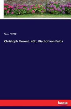 Paperback Christoph Florent. Kött, Bischof von Fulda [German] Book