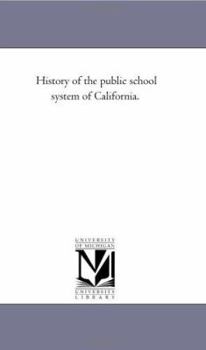 Paperback History of the Public School System of California. Book