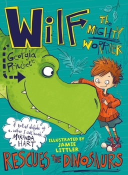Paperback Wilf the Mighty Worrier Rescues the Dinosaurs Book