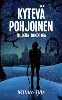 Paperback Kytevä Pohjoinen [Finnish] Book
