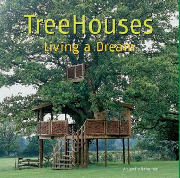 Hardcover Treehouses: Living a Dream Book
