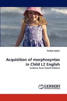 Paperback Acquisition of morphosyntax in Child L2 English Book