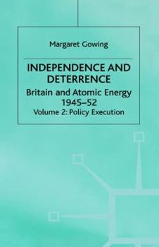 Hardcover Independence and Deterrence: Volume 2: Policy Execution Book