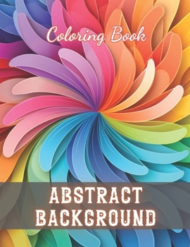 Paperback Abstract Background Coloring Book for Adults: High Quality +100 Beautiful Designs Book