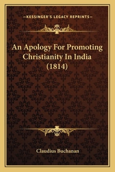 Paperback An Apology For Promoting Christianity In India (1814) Book