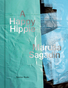 Paperback Marusa Sagadin: A Happy Hippie Book