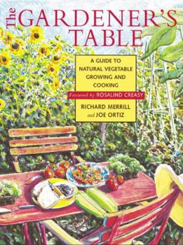 Paperback The Gardener's Table: A Guide to Natural Vegetable Growing and Cooking Book