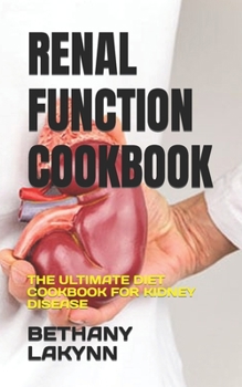 Paperback Renal Function Cookbook: The Ultimate Diet Cookbook for Kidney Disease Book