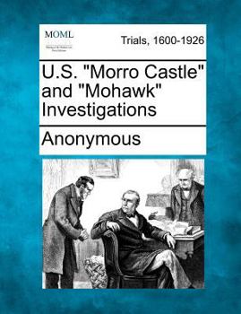 Paperback U.S. Morro Castle and Mohawk Investigations Book