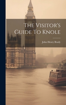 Hardcover The Visitor's Guide To Knole Book