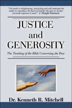 Paperback Justice and Generosity: The Teaching of the Bible Concerning the Poor Book
