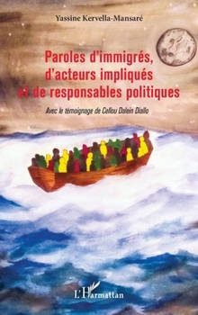Paperback Paroles d'immigrés, d'acteurs impliqués et de responsables politiques [French] Book