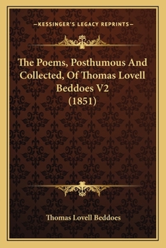 Paperback The Poems, Posthumous And Collected, Of Thomas Lovell Beddoes V2 (1851) Book