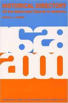 Historical Directory of the Reformed Church in America, 1628-2000 (Historical Series of the Reformed Church in America)