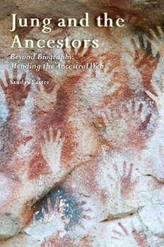 Paperback Jung and the Ancestors: Beyond Biography, Mending the Ancestral Web Book