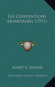 Paperback Les Conventions Monetaires (1911) [French] Book