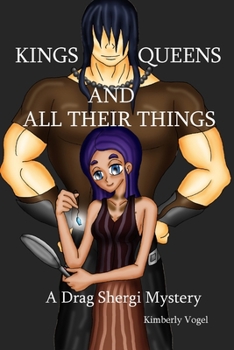 Paperback Kings, Queens, and All Their Things: A Drag Shergi Mystery Book