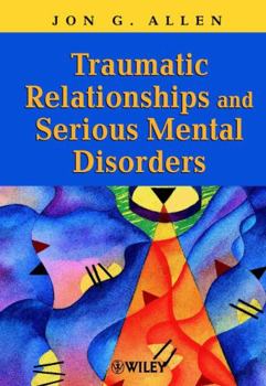 Paperback Traumatic Relationships and Serious Mental Disorders Book