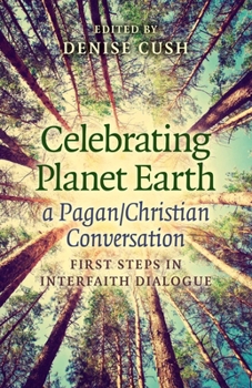 Paperback Celebrating Planet Earth, a Pagan/Christian Conversation: First Steps in Interfaith Dialogue Book