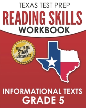 Paperback TEXAS TEST PREP Reading Skills Workbook Informational Texts Grade 5: Preparation for the STAAR Reading Assessments Book
