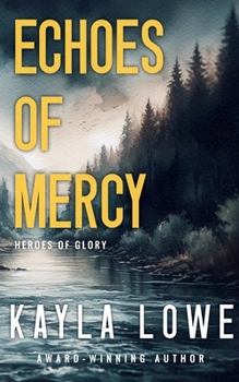 Echoes of Mercy (Heroes of Glory)