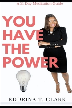 Paperback You have the Power: a 31 Day Meditation Guide Book