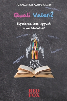 Paperback Quali valori?: Esperienze, idee, appunti di un educatore [Italian] Book